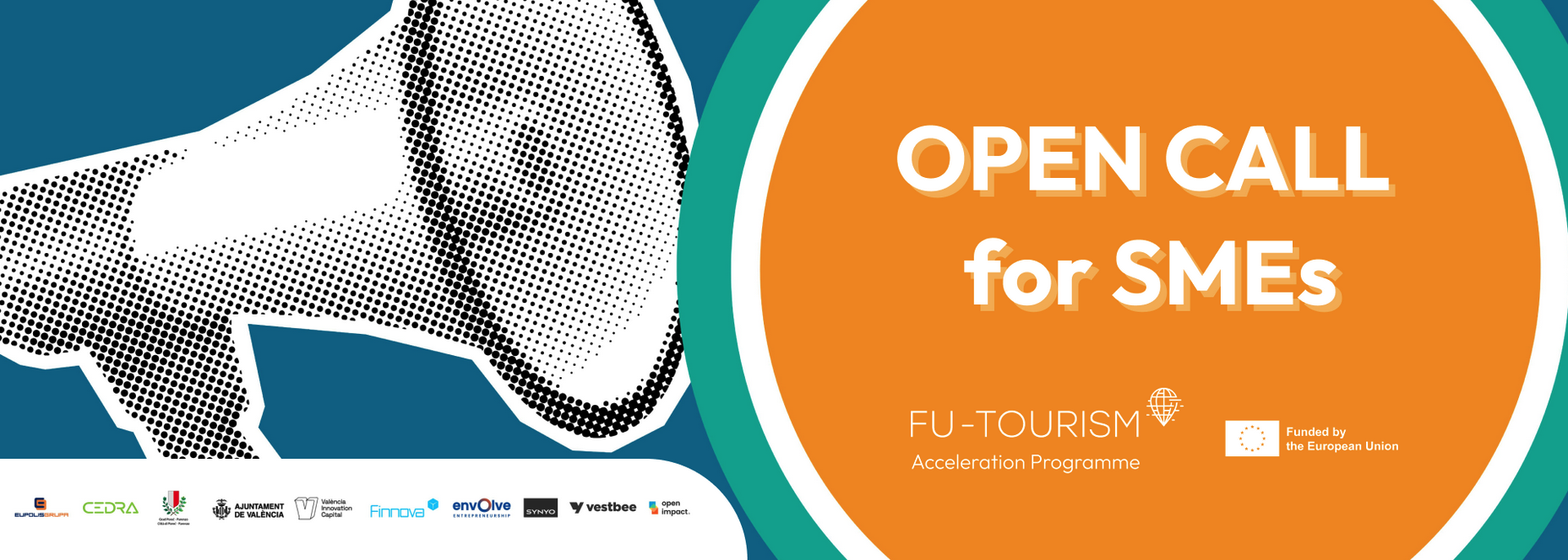 Image of a megaphone and orange circle with text: Open Call for SMEs FU-TOURISM Funded by the European Union, and project partner logos